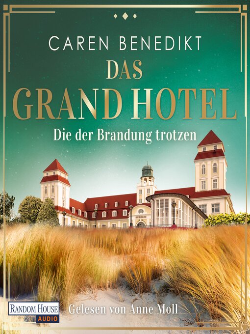 Titeldetails für Das Grand Hotel--Die der Brandung trotzen nach Caren Benedikt - Verfügbar